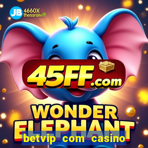 betvip com casino pgsoft fortune tiger
